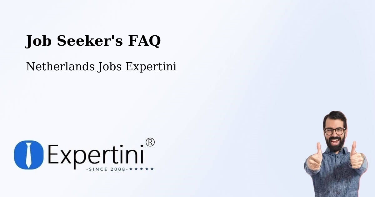 Job Seeker FAQ – Harskamp - Netherlands Jobs Expertini